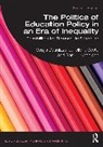 Gary L. Anderson, Anderson Gary L., Sonya Douglass, Sonya (Columbia University Douglass, Janelle T. Scott - Politics of Education Policy in an Era of Inequality