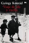 György Konrád - Viaje de ida y vuelta