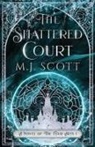M. J. Scott - The Shattered Court