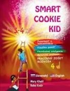 Mary Khalil, Baha Kodir - Smart Cookie Kid pre 3-4 ro¿né deti Pozornos¿ a koncentrácia Vizuálna pamä¿ Viacnásobné inteligencie Motorické zru¿nosti Pracovný zo¿it rozvoja 4D