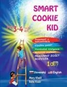 Mary Khalil, Baha Kodir - Smart Cookie Kid pre 3-4 ro¿né deti Pozornos¿ a koncentrácia Vizuálna pamä¿ Viacnásobné inteligencie Motorické zru¿nosti Pracovný zo¿it rozvoja 1A