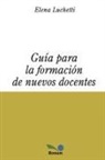 Elena Luchetti - Guía para la formación de nuevos docentes