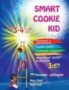 Mary Khalil, Baha Kodir - Smart Cookie Kid pre 3-4 ro¿né deti Pozornos¿ a koncentrácia Vizuálna pamä¿ Viacnásobné inteligencie Motorické zru¿nosti Pracovný zo¿it rozvoja 3A