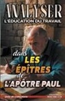 Sermons Bibliques - Analyser L'éducation du Travail dans Les Épîtres de l'Apôtre Paul