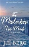 J. L. Berg - The Mistakes I've Made