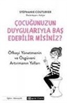 Stephanie Couturier - Cocugunuzun Duygulariyla Bas Edebilir Misiniz