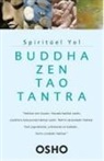 Osho - Spiritüel Yol - Buddha Zen Tao Tantra