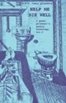 A. B. O. Comix, Oliver Mills - HELP ME DIE WELL