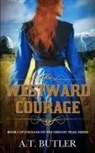 A. T. Butler - Westward Courage