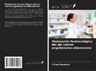 Chirag Mandavia - Modulación farmacológica del eje renina-angiotensina-aldosterona