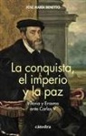 La conquista, el imperio y la paz