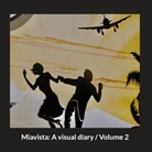 Heinz Nigg - Miavista: A visual diary / Volume 2