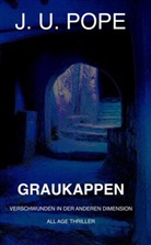 J U Pope, J. U. Pope - Graukappen