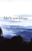 Shatarupa Ishaya - Mit liv som Ishaya