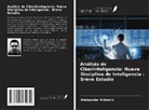 Aleksandar Kr¿teni¿ - Análisis de Ciberinteligencia: Nueva Disciplina de Inteligencia - Breve Estudio