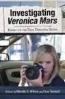 Rhonda V. (EDT)/ Turnbull Wilcox, Sue Turnbull, Rhonda V. Wilcox - Investigating Veronica Mars