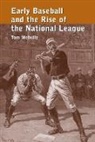 Tom Melville, Melville Tom - Early Baseball and the Rise of the National League