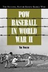 Tim Wolter - POW Baseball in World War II