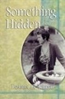 Louisa E. Rhine - Something Hidden