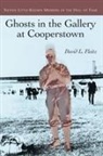 David L. Fleitz - Ghosts in the Gallery at Cooperstown