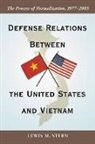 Lewis M. Stern - Defense Relations Between the United States And Vietnam