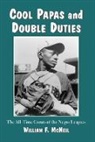 William Mcneil, William F. McNeil, McNeil William F. - Cool Papas And Double Duties