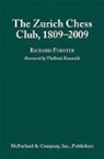 Richard Forster - The Zurich Chess Club, 1809-2009