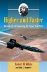Neil Armstrong, Jack L. Summers, Robert White, Robert M. White - Higher and Faster