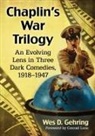 Wes D. Gehring - Chaplin's War Trilogy