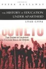 Peter Kallaway, Peter Kallaway - The History of Education Under Apartheid 1948-1994