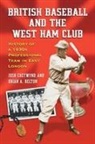 Brian Belton, Brian A. Belton, Belton Brian, Josh Chetwynd, Josh/ Belton Chetwynd, Chetwynd Josh - British Baseball And the West Ham Club