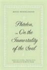 Moses Mendelssohn - Phaedon, or On the Immortality of the Soul