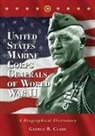 George B. Clark - United States Marine Corps Generals of World War II