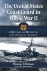 Thomas P. Ostrom - The United States Coast Guard in World War 2