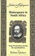 Rohan Quince - Shakespeare in South Africa - Stage Productions During the Apartheid Era