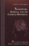 Cathleen T. McLoughlin - Shakespeare, Rabelais, and the Comical-Historical / Cathleen T. Mcloughlin.
