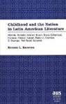 Richard L. Browning - Childhood and the Nation in Latin American Literature