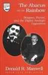 Donald R Maxwell - The Abacus and the Rainbow