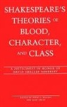 Peter C. Rollins, Alan Smith, Robert F. Willson - Shakespeare's Theories of Blood, Character, and Class