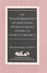 Maraia de Jesaus Cordero - The Transformations of Araucania from Valdivia's Letters to Vivar's Chronicle