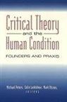 Colin Lankshear, Mark Olssen, Michael Peters - Critical Theory and the Human Condition