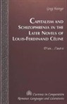 Greg Hainge - Capitalism and Schizophrenia in the Later Novels of Louis-Ferdinand Celine
