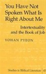 Yohan Pyeon - You Have Not Spoken What Is Right About Me