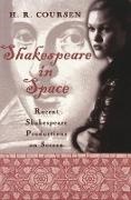 H. R. Coursen - Shakespeare in Space - Recent Shakespeare Productions on Screen / H.R. Coursen.
