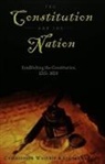 Lynne Curry, Christopher Waldrep - The Constitution and the Nation