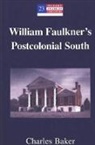 Charles Baker, Dr Yoshinobu Hakutani - William Faulkner's Postcolonial South
