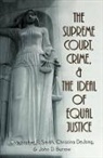 John D. Burrow, Christina DeJong, Christopher E. Smith - The Supreme Court, Crime, and the Ideal of Equal Justice