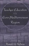 Ronald G. Sultana - Teacher Education in the Euro-Mediterranean Region