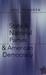 Joel Paddock, Steven E. (Professor of Political Science Schier - State and National Parties and American Democracy