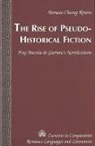 Horacio Chiong Rivero, Tamara Alvarez-Detrell, Michael G. Paulson - The Rise of Pseudo-Historical Fiction